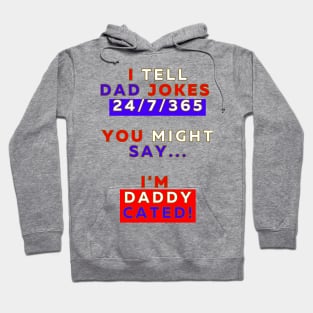 I Tell Dad Jokes 24/7/365 - Design 1 Hoodie